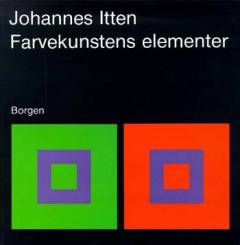 Farvekunstens elementer : subjektive oplevelser og objektiv erkendelse som vejledning til kunsten