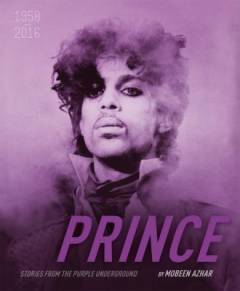 Prince : stories from the purple underground