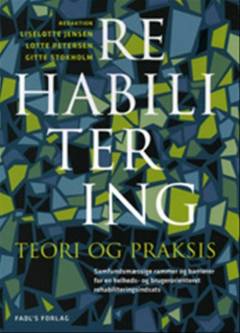 Rehabilitering : teori & praksis
