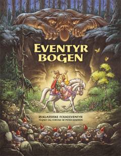 Eventyrbogen : 25 klassiske folkeeventyr