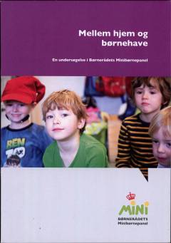 Mellem hjem og børnehave : en undersøgelse i Børnerådets Minibørnepanel
