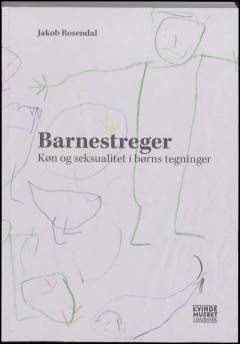 Barnestreger : køn og seksualitet i børns tegninger