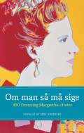 Om man så må sige – 350 Dronning Margrethe-citater