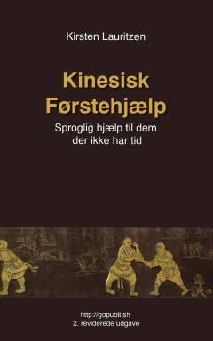 Kinesisk førstehjælp : sproglig hjælp til dem der ikke har tid