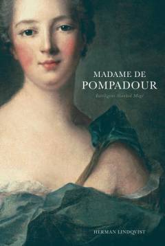Madame de Pompadour : intelligens, skønhed, magt