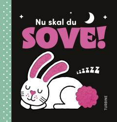 Nu skal du sove!