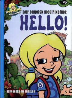 Lær med Pixeline - hello!