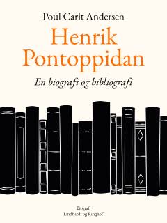 Henrik Pontoppidan : en Biografi og Bibliografi