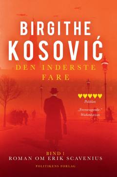 Den inderste fare : biografisk roman. Bind 1