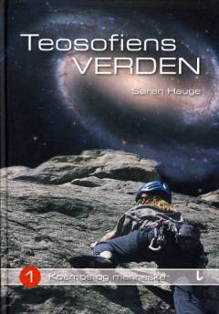 Teosofiens verden. Bind 1 : Kosmos og menneske
