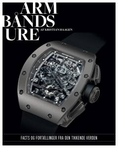 Armbåndsure : facts og fortællinger fra den tikkende verden. Bind 1