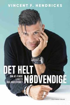 Det helt nødvendige : om at finde livets balancepunkt
