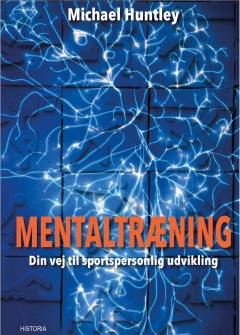 Mentaltræning : din vej til sportspersonlig udvikling