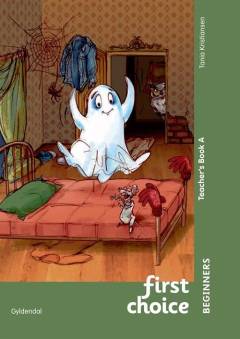 First choice beginners : my book A -- Teacher's book A