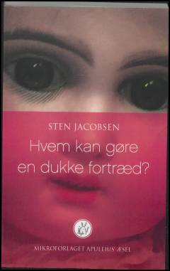 Hvem kan gøre en dukke fortræd?
