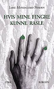 Hvis mine fingre kunne rasle : lyrik