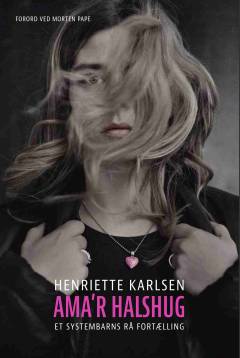 Ama'r halshug : et systembarns rå fortælling