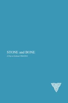 Stone and bone : a trip to Gotland 1964/2014