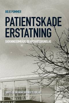 Patientskadeerstatning : dækningsområde og ansvarsgrundlag