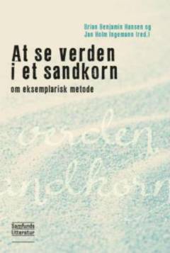 At se verden i et sandkorn : om eksemplarisk metode