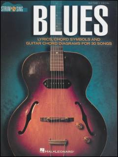 Blues : lyrics, chord symbols and guitar chord diagrams for 30 songs : \ guitar, vocal\