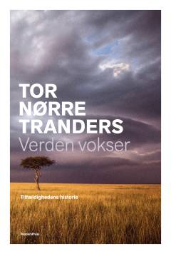 Verden vokser : tilfældighedens historie