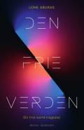 Den frie verden : (En first world-tragedie)