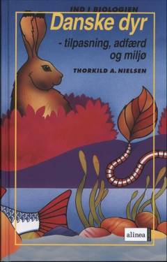 Danske dyr : tilpasning, adfærd og miljø