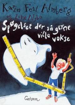 Spøgelset der så gerne ville vokse