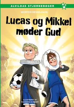 Lucas og Mikkel møder Gud