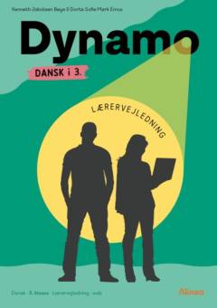 Dynamo : dansk i 3., grundbog : dansk, 3. klasse, elevbog, web -- Lærervejledning : dansk, 3. klasse, lærervejledning, web