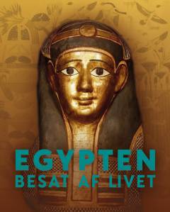 Egypten : besat af livet