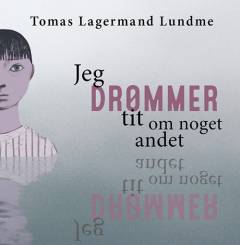 Jeg drømmer tit om noget andet