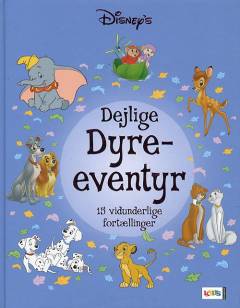 Disney's dejlige dyreeventyr : 15 vidunderlige fortællinger
