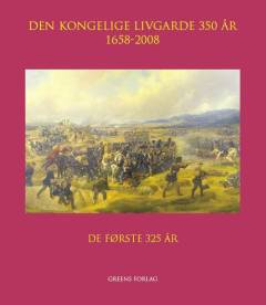 Den Kongelige Livgarde 350 år : 1658-2008. Bind 3 : Den Kongelige Livgardes Musikkorps