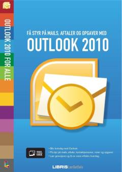 Få styr på mails, aftaler og opgaver med  Outlook 2010