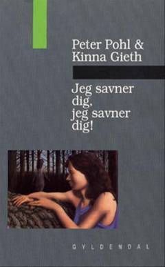 Jeg savner dig, jeg savner dig!