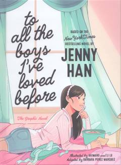 To all the boys I've loved before - the graphic novel