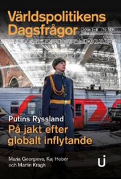 Putins Ryssland - på jakt efter globalt inflytande