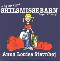 Jeg er også skilsmissebarn : bogen til unge