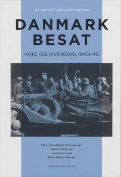 Danmark besat : krig og hverdag 1940-45