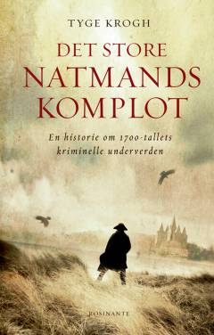 Det store natmandskomplot : en historie om 1700-tallets kriminelle underverden