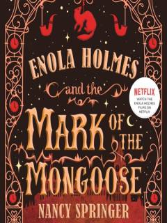 Enola Holmes and the mark of the mongoose