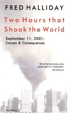Two hours that shook the world : September 11, 2001: causes and consequences