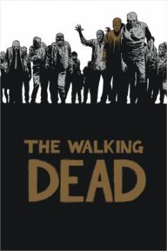 The walking dead : a continuing story of survival horror. Book 7