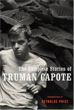 The complete stories of Truman Capote
