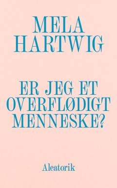 Er jeg et overflødigt menneske?