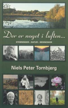 Der er noget i luften - : stemninger, natur, mennesker