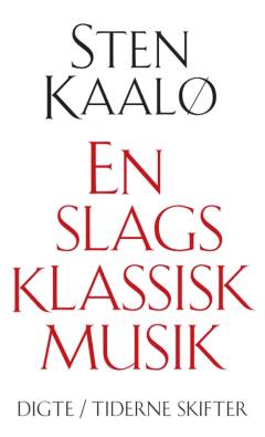 En slags klassisk musik : digte