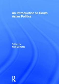 An introduction to South Asian politics